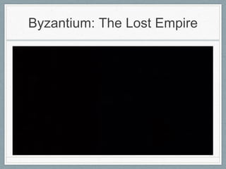 Byzantium visual data 7