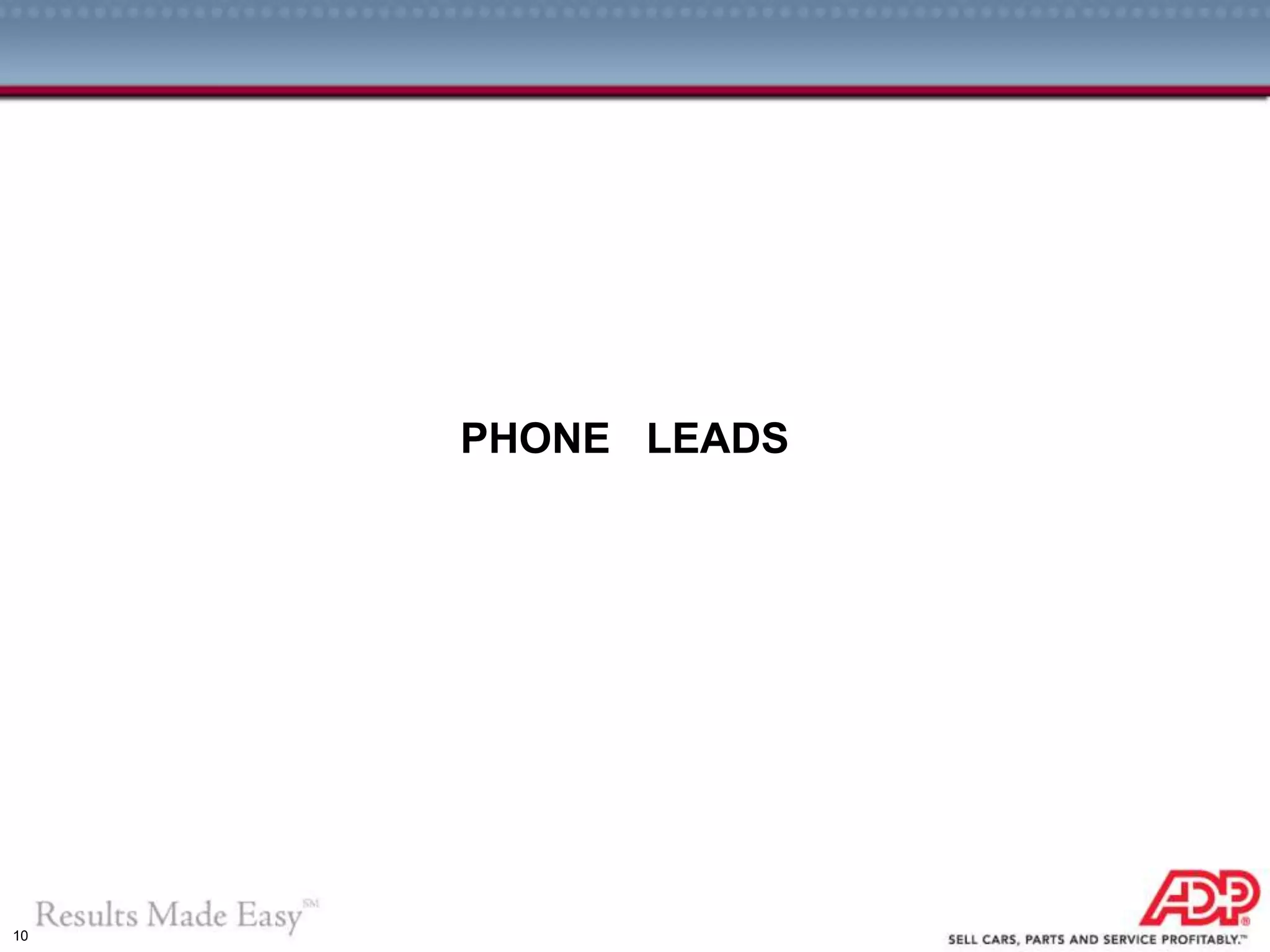 10
PHONE LEADS
 
