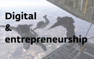 Digital
&
entrepreneurship
 