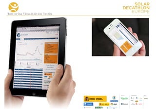 Monitoring Visualization System




                                      COLLA BORA TORS   MEDIA
                                                        PA RTNERS




        Edwin Rodríguez Ubiñas, AIA
        SDE Competition Manager
 