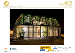 Canopea - Rhône Alpes Team




                                      COLLA BORA TORS   MEDIA
                                                        PA RTNERS




        Edwin Rodríguez Ubiñas, AIA
        SDE Competition Manager
 