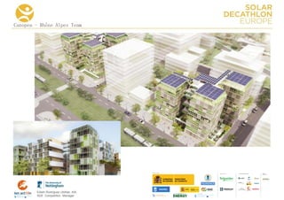 Canopea - Rhône Alpes Team




                                      COLLA BORA TORS   MEDIA
                                                        PA RTNERS




        Edwin Rodríguez Ubiñas, AIA
        SDE Competition Manager
 