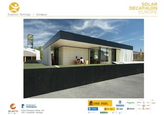 Counter Entropy – Germany




                                      COLLA BORA TORS   MEDIA
                                                        PA RTNERS




        Edwin Rodríguez Ubiñas, AIA
        SDE Competition Manager
 