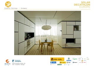 Counter Entropy – Germany




                                      COLLA BORA TORS   MEDIA
                                                        PA RTNERS




        Edwin Rodríguez Ubiñas, AIA
        SDE Competition Manager
 