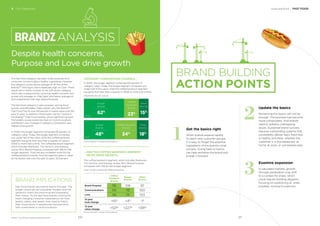 Despite health concerns,
Purpose and Love drive growth
Food and Drink / FAST FOOD
ANALYSIS
BRAND IMPLICATIONS
Fast food brands returned to basics this year. The
burger chains are serving better burgers and the
sandwich chains are improving and expanding
their menus. As the fast food brands continue to
meet changing consumer expectations for food
quality, safety, and speed, they need to match
their investments in operational improvements
with investments in communications.
5 The Categories
BrandZ™ Top 100 Most Valuable Global Brands 2017
The fast food category has been under pressure from
consumer concerns about healthy ingredients. However,
the category scores above average on all ﬁve of the
BrandZ™ Vital Signs, and is especially high on Love. These
results are in sharp contrast to the soft drinks category,
which also is pressured by consumer health concerns, but
scores only average on Vital Signs, and below average on
the fundamental Vital Sign, Brand Purpose.
The fast food category’s clear purpose, serving food
quickly and affordably, helps explain why the BrandZ™
Fast Food Top 10 rose 319 percent in brand value over the
past 12 years. In addition, McDonald’s, the No. 1 brand in
the BrandZ™ Fast Food ranking, drove signiﬁcant growth.
McDonald’s scores extremely high on Communications
and Brand Love. Changes in category composition also
helped drive growth.
In 2006, the burger segment comprised 62 percent of
category value. Today, the burger segment comprises
just under half of the value, while the coffee/sandwich
segment has gone from less than a quarter of value in
2006 to more than a third. The coffee/sandwich segment,
which includes Starbucks, Tim Hortons, and Subway,
scores 116 in Brand Purpose, compared with 108 for the
burger segment. Trust has also increased more for the
coffee/sandwich brands. And the segment grew in value
at the fastest rate over the past 12 years, 521 percent.
BRAND BUILDING
ACTION POINTS
1
2
3
Get the basics right
When brands expand rapidly
to reach new customer groups,
it is easy to forget the essential
ingredients of the brand’s initial
success. Going back to basics
can help revitalize the brand and
propel it forward.
Update the basics
Reclaiming the basics will not be
enough. The business has become
more complicated. And brands
need to address overlapping
issues. Sustained brand success
requires outstanding systems that
consistently deliver tasty food that
is healthy and fresh, whether the
customer is in the restaurant, at
home, at work, or somewhere else.
Examine expansion
In saturated markets, growth
through penetration may shift
to a contest for share, which
could require building dayparts,
focusing on positioning or, when
possible, moving to premium.
1.
CATEGORY COMPOSITION CHANGES…
In 2006, the burger segment comprised 62 percent of
category value. Today, the burger segment comprises just
under half of the value, while the coffee/sandwich segment
has gone from less than a quarter in 2006 to more than a third.
Coffee/
Sandwich
Brands
23%
Burger
Brands
62%
Other
Brands
15%
2006
PROPORTION OF VALUE
Source: BrandZ™ / Kantar Millward Brown
…AND THE COFFEE/SANDWICH SEGMENT
HELPS DRIVE GROWTH
The coffee/sandwich segment, which includes Starbucks,
Tim Hortons, and Subway, scores 116 in Brand Purpose,
compared with 108 for the burger segment.
Source: BrandZ™ / Kantar Millward Brown
FAST FOOD CATEGORY PERFORMANCE
Coffee/
Sandwich
Brands
Burger
Brands
Other
Brands
Brand Purpose 116 108 97
Communications 110 113 100
Love 112 111 103
12-year
trust change +15%
+4%
-1%
12-year
value change +521%
+227%
+391%
2017
Coffee/Sandwich
Brands
34%
Burger
Brands
48%
Other
Brands
18%
211210
 