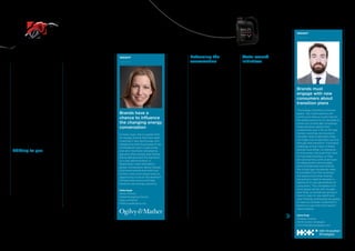 Commodities / OIL & GAS5 The Categories
BrandZ™ Top 100 Most Valuable Global Brands 2017
INSIGHT
Brands have a
chance to inﬂuence
the changing energy
conversation
In many ways, this is a great time
for energy brands that have been
investing in new technology and
rebalancing their businesses to be
proﬁtable at lower crude prices,
and who have been developing
gas and other energy alternatives.
Rising demand and the transition
to a new administration in
Washington have rekindled a
global conversation about energy,
and those brands that hold true
to their vision and values have an
opportunity to be on the forefront
of these discussions and help
advance new energy solutions.
Malia Supe
Senior Partner,
Global Managing Director
Ogilvy & Mather
Malia.Supe@ogilvy.com
The oil and gas brands moderated
their public reaction to the year’s
geopolitical developments and
focused instead on streamlining their
businesses to meet immediate needs
and develop long-term strategies,
which included investment in natural
gas. The historically low crude prices
forced companies, particularly
ExxonMobil, to remove uneconomical
oil reserves from their balance sheets.
By adding efficiencies, cutting costs,
and digitizing operations, many
of the major oil and gas brands
operated proﬁtably at a lower oil
price threshold. Stock prices rose,
and even the Russian brands, limited
by sanctions, found ways to develop
their businesses. Except for the two
Chinese brands, every brand in the
BrandZ™ Oil and Gas Top 10 rose in
value, and the value of the Top 10
increased 5 percent compared with a
20 percent decline a year ago.
Shifting to gas
With the growing volume of oil
produced by hydraulic fracturing in
the US, the congress removed export
restrictions imposed in the 1970s,
when America was oil dependent
and faced shortages. These changed
circumstances, along with the lower
price of crude oil, contributed to
decisions by ExxonMobil and Chevron
to invest signiﬁcantly in reﬁneries and
petrochemical facilities located along
the Gulf coast.
In a letter to President Trump,
ExxonMobil urged the US to stay in
the Paris Agreement to help ensure
open market competition. Fracking
makes the US well positioned as a
supplier of natural gas, which emits
less carbon than oil. Having built its
reputation on complicated and risky
deepwater drilling with long-term
returns, ExxonMobil announced plans
to invest signiﬁcantly in US fracking
operations that can potentially
produce proﬁts faster and at a lower
price threshold. Shell, Chevron, and
Total also adjusted their businesses
to move more nimbly and accelerate
proﬁtability.
And companies shifted attention
to liquid natural gas (LNG), which,
because it can be shipped long
distances, changes gas from a local
to a global market. Shell’s assimilation
of BG Group, acquired early in 2016,
strengthened its position in LNG.
Reﬂecting the company’s shift to
LNG and deepwater exploration,
the company also raised its stake in
Brazilian offshore operations and sold
its interest in Canadian tar sands,
Seven years after the Deepwater
Horizon disaster in the Gulf of
Mexico, BP collaborated with GE
to develop a diagnostic system
of sensors that monitor offshore
platform performance and safety,
making all the data instantly available
on a dashboard, and signaling any
need for replacement or repair. This
technology, a ﬁtness tracker for
offshore rigs, enables preventative
maintenance to improve safety,
reduce downtime, and avoid disasters.
Reframing the
conversation
Oil and gas brands remained
cautious, despite the initial Trump
administration signals about relaxing
environmental controls and Russian
sanctions. Although such changes
might drive business and lift stock
prices, at least for the short term,
they also could animate NGOs and
consumers concerned with climate
change. Brands balanced pressure to
produce strong quarterly results for
stockholders with the need for longer-
term strategies to sustain brand
equity and shift away from fossil fuels.
Because of these concerns, and
the rising inﬂuence of the public,
in part because of social media,
brands reexamined communications
strategies to reach a wider audience
beyond academics, analysts,
journalists, legislators, and other
inﬂuencers and decision makers.
Brands attempted to reach millennials,
who are inclined to select brands
aligned with their values.
The brands reframed the climate-
change conversation and centered
the disagreement on timing, asserting
that the move to new energy sources
is inevitable but will take decades.
An ExxonMobil ad explained that the
company’s investment in Gulf Coast
natural gas facilities will help both
produce jobs and reduce emissions.
Public opinion could accelerate the
introduction of new metrics, other
than annual production and reserves,
for valuing oil and gas companies.
Such metrics might include a
company’s investments in low- or
zero-carbon fuels or other activities
that advance the transition to new
energy sources.
INSIGHT
Brands must
engage with new
consumers about
transition plans
The energy transition continues
apace. Yes, hydrocarbons will
continue to have a crucial role for
the global economy for decades to
come, but oil and gas companies
make decisions about their
investments over a 20-to-30 year
horizon, and they are having to
consider what investments they
will make now to see them survive
through that transition. The brand
challenge is that many of these
brands have either no relevance
to consumers, because they have
no fuel retail business, or they
are synonymous with oil and gas.
As replacement technologies
grow and develop new brands,
the oil and gas companies need
to consider how their business
will respond and their brands
are going to need to develop a
relevance to new generations of
consumers. The competition for
mind space will be with Google
and Tesla, so brands are going to
have to take on new talent and
new thinking, and boards are going
to have to consider investment in
brand in a way that they haven’t
had to before.
Chris Pratt
Strategy Director
Hill+Knowlton Strategies
Chris.Pratt@hkstrategies.com
State-owned
initiatives
Even Saudi Arabia acknowledged
the need to shift away from oil. The
planned Aramco IPO, which could
create the world’s largest publicly
traded oil and gas company, will
provide access to capital markets and
funding as the country attempts to
transition its economy and society
away from oil dependence.
Despite sanctions imposed by the
West on Russia after its invasion
of Ukraine in 2014, the Russian
state-owned brands Rosneft and
Gazprom increased in value, and
another Russian brand, Lukoil, joined
the BrandZ™ Oil and Gas Top 10.
Rosneft sold just under 20 percent
of the company to Glencore, a Swiss
commodities trader, and expanded its
presence in the Middle East, signing
agreements with Iraq, Libya, and
other countries.
In addition, Russia and Turkey
agreed to cooperate on construction
of pipelines under the Black Sea.
Operated by Gazprom, the pipelines
would supply gas to Turkey and
parts of Europe while circumventing
existing routes through Ukraine. Lukoil
proﬁts improved and its stock price
increased with the rise in oil prices and
a weak ruble that favored exports.
Primarily because of China’s slower
economic growth and the low global
price for crude oil, the valuations of
Sinopec and PetroChina declined.
Because of China’s slowing economy,
the state oil companies pursued
overseas growth opportunities,
including Sinopec’s purchase of
Chevron’s South African reﬁnery and
retail businesses.
257256
 