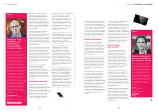 INSIGHT
Disruptors bring
affordable tech,
while leaders
humanize their
communications
Ease of use has been a strong
competitive advantage for
Apple that is now challenged by
disruptor brands that offer strong
functionality and design, but at a
much lower price. These disruptors,
like Huawei, may not come with
an Apple-like ecosystem, but that
is less of an issue for younger
tech-savvy consumers who select
devices on their individual merits,
regardless of operating system and
switch between them seamlessly.
At the same time, leading brands
have got better at simpler, more
human communication. Leading
brands talk less about features,
but instead focus on user beneﬁts
in a more human way. Apple just
shows beautiful photographs
taken with an iPhone; it doesn’t talk
about megapixels or autofocus.
Similarly, Samsung used a more
human tone in its Olympics and
Paralympics sponsorship. And
when it encountered problems
with the Galaxy Note 7 phone, it
apologized in an open, humble, and
human way.
Alastair Bannerman
Global Director / Client Lead
MediaCom
Alastair.Bannerman@mediacom.com
Technology / TECHNOLOGY - CONSUMER5 The Categories
BrandZ™ Top 100 Most Valuable Global Brands 2017
In addition, Microsoft, IBM, and
Intel each appreciated 18 percent.
Three brands entered the BrandZ™
Technology Top 20 for the ﬁrst
time: YouTube, HPE (formerly part
of Hewlett-Packard), and Snapchat.
Google and Apple retained category
leadership with modest value growth.
(Amazon, listed in the retail category
of this BrandZ™ Global Top 100 report,
rose 41 percent.)
The sharp value rises for the B2B
brands indicated that years of
investment to transform legacy brands
into contemporary cloud-based
operations began to pay off. The even
distribution of value growth between
the B2C and B2B brands reﬂected in
part how brands increasingly compete
and collaborate across the consumer-
business boundary.
In fact, few brands stayed in their lane.
Even Facebook, a primarily consumer-
facing brand, noted that 65 million
businesses use its Facebook Pages,
and many also use Instagram Business
proﬁles and Workplace, a business
collaboration tool. With its expanding
inﬂuence, Facebook was one of several
brands examining its responsibility
to monitor content and protect the
privacy of users.
Because of its vital role as data
custodian and its centrality
in connectivity and digital
communications, the technology
category was drawn into the whirlwind
of geopolitical drama. Social media
brands especially were at the center
of the public debate when postings
inﬂamed opinions about decency and
free speech.
Maintaining the lead
Google and Apple retained the
BrandZ™ technology ranking
leadership with brand values of almost
a quarter trillion dollars. Google’s
search business and related advertising
placement continued to drive revenue
and fund long-term ventures, like
autonomous cars, included in the
ﬁnances of Alphabet (the holding
company established in 2015).
Google accelerated its use of machine
learning to improve core products,
such as Google Search, Google
Maps, and Google Translation. The
brand introduced Google Home, a
voice-controlled, home automation
assistant capable of playing music
and executing certain tasks, such as
providing calendar reminders, news
and weather updates, controlling
lighting, and adjusting Nest
thermostats.
Google also advanced work on its
cloud capability and grew its G Suite,
which it developed as a collaboration
tool, especially for enterprise clients.
Google revenues, including YouTube,
grew 20 percent to $89.5 billion,
providing virtually all the $90.3 billion
reported by Alphabet.
The year’s geopolitical turmoil
threatened Google ﬁnancially
when advertisers complained
that programmatic technology,
intended to align ads with relevant
content, sometimes placed ads near
controversial, even objectionable,
material. The problem affected
other technology brands, including
YouTube and Facebook. To address
the problem, YouTube modiﬁed its
advertising policy and accepted ads
only for sites with audiences of over
10,000 viewers.
Apple stock appreciated based on
anticipation of the 10th anniversary
edition of its iPhone, expected in
autumn of 2017, and recent device
introductions, including the next
generation MacBook Pro laptop and
cordless earbuds. Both products
reinforced compatibility within the
Apple ecosystem. To make the
MacBook Pro thinner than earlier
editions, Apple substituted a smaller
USB port. To encourage use of the
cordless earbuds, recent iPhone
models lacked a headphone port.
In a development related to deﬁning
the Apple brand, the latest prototype
of its physical store, located in San
Francisco, is no longer called the Apple
Store. Instead, it is called Apple Union
Square, as these locations now will
take the name of their surrounding
communities. The stores are intended
to be local gathering places, and at
least some will include conference
rooms for meetings.
Brand importance
The strength of the Apple brand
helped sustain Apple as it faced
competitors producing quality, well-
designed devices, but at lower prices.
Facing a similar challenge, Samsung
stumbled with the introduction of its
Note 7 smartphone, which it quickly
recalled because of problems with
exploding batteries.
The Samsung brand proved resilient,
and its next smartphone iteration,
Galaxy S8, received positive initial
reviews for its design, especially the
large curved screen. And Samsung’s
ﬁnances remained strong, primarily
because of strong performances in
other parts of its diverse product
portfolio.
Challenges to Apple and Samsung
came from Google, which makes
the Android operating system that
runs Samsung phones, and which
introduced its own smartphone,
named Pixel. In addition, Chinese
smartphone brands, especially Huawei,
found enthusiastic customers outside
of China. Primarily a B2B technology
leader in telecom infrastructure,
Huawei made smartphones that
sold well in many parts of the world,
including Europe, although consumer
trust lagged relative to Apple and
Samsung, according to BrandZ™
research.
Microsoft, another company primarily
focused on B2B business, also
challenged Apple, Samsung, and other
device makers with the versatility of
its Surface devices, which can be used
as tablets or laptops. Designed for
business users, Surface devices also
appealed to consumers. Their ﬂexibility
seemed an apt metaphor for Microsoft,
as it moved through its third year of
new leadership and evolving culture,
attempting to develop products with
greater customer-centricity while
still enjoying an annuity from legacy
products like Microsoft Office.
Social media
and content
The technology brands involved
in social media or entertainment
increased signiﬁcantly in value last
year; these included Facebook,
Tencent, YouTube, and Netﬂix.
And Snapchat joined the BrandZ™
Global Top 100. The reasons for the
value increases varied by brand, but
overall the phenomenon indicated
growing industry sophistication in
understanding audiences and being
able to provide—and monetize—
relevant content.
Celebrating its ﬁfth year as a public
company, Facebook continued to
grow its inﬂuence, ending 2016 with
over 1.2 billion daily active users
(DAUs). Monthly active users (MAUs)
surpassed 1.8 billion, and most daily
or monthly users accessed Facebook
on their mobile devices. The company
articulated three priorities: monetizing
video, adding advertisers, and making
ads more relevant.
Facebook focused on making it easier
for people to load and access video
and on developing its own video
content. The brand gained $26.9
billion in advertising revenue in 2016,
and by early 2017 it announced that it
had reached a total of 5 million active
advertisers, mostly small and medium-
sized businesses.
INSIGHT
Retro countertrend
balances movement
to Internet of Things
In the past year, as we’ve heard a
lot about the Internet of Things,
I’ve also noticed a retro movement.
I did a project for a client about
vinyl records, and people still really
love vinyl. My birthday present
from my parents 10 years ago
was an iPod, but this year it was a
record player. One inﬂuence is a
younger generation pushing back
against the older generation, but
the trend also reveals an attitude
of people saying they don’t
want their houses saturated with
technology.
Ed Nash
Managing Consultant
Kantar TNS
Ed.Nash@tnsglobal.com
269268
 