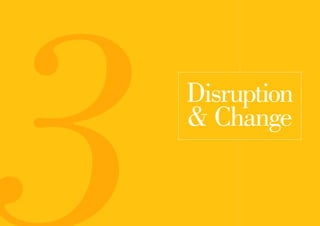 Disruption
& Change
 