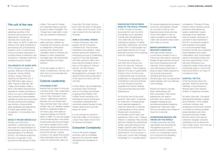 BrandZ™ Top 100 Most Valuable Global Brands 2017
The cult of the new
China is one of the fastest
adopting countries in the
world for new products and
applications. It embraces
newness and novelty like no
other nation on earth. It takes the
embryo of an idea, sometimes a
pre-existing one, and iteratively
evolves it until it is transformed.
China’s innovation philosophy is
a brilliant blend of reiteration and
reinvention. It liberates itself from
outdated business models.
THE GROWTH OF SUPER APPS
This is Chinese innovation on
steroids. WeChat is WhatsApp,
Facebook, Twitter, PayPal,
Amazon, Skype, Uber and
Facetime all rolled into one. It
had 768 million daily users in
2016. Thanks to WeChat, QR
Codes (which barely made a
dent in the West) have become
essential to mobile commerce in
China. It is now a CRM platform
that controls the intermediation
between business and consumers
through owning and managing
user proﬁles. Its big-brother
data capabilities are disquieting.
It is light years ahead of any
competitor in functionality and
reach.
NOVELTY NEVER GROWS OLD
Novelty can come from
anywhere. In personal care, we
have seen the rapid adoption of
personalization, such as Skin Inc’s
bespoke blend of 10 different
serums. YSL’s beauty engraving
service is so popular, it now
accounts for 80 percent of their
3 Thought Leadership
orders. The craze for Korean
and Japanese beauty and hair
products seems insatiable. The
“Korean face mask selﬁe” craze
has now spread to Hollywood.
The Chinese mindset always
seeks newness, whether by
inventing new products, services
or categories or disrupting
existing ones. Brands and
marketers need to manifest and
behave in more unexpected
and agile ways. We need bolder
experimentation and rapid
iteration.
China has taught us that it is
better to experiment, fail fast, and
learn than to procrastinate and
risk extinction.
Cultural Leadership
STICKINESS IS KEY
Brands that succeed in China are
culturally sticky. They understand
how to both leverage and lead
culture. They champion “slow
culture,” celebrating traditional
festivals such as Chinese New
Year, and they feed “fast culture.”
Singles’ Day is an Alibaba-created
festival to celebrate singles on
11/11 every year. With sales on
Tmall and Taobao of US $17.8
billion in 2016, it is now the largest
online shopping day in the world.
Great brands harness the hottest
key opinion leaders (KOLs) with
powerfully placed endorsements
and product demos in top shows
and online dramas. Cultural
currency is so valued that brands
have reportedly paid up to $50
million for sponsorship rights for
Thought Leadership / CHINA SURVIVAL LESSON
shows like The Voice. Famous
KOL’s have the reach of the gods.
This makes word of mouth, in the
right context from the right KOL,
priceless.
TAKE A CULTURAL STANCE
Chinese consumers, like most
people, are full of beautiful
contradictions. They are both
materialistic and idealistic. Great
brands capture this idealism by
harnessing an issue or challenging
a point of view that resonates
with their audience. P&G’s SK-II
brand did this brilliantly when it
took on the stigma of “leftover
women” and the Chinese
”marriage market” with its
#changedestiny campaign. SK-II’s
sensitive and moving exploration
of the issue hit a nerve with the
over-25s.
Further aﬁeld, cultural leadership
triumphed when 50 brands
took on Fox News and refused
to sponsor Bill O’Reilly’s The
O’Reilly Factor, resulting in his
dismissal for sexual misconduct.
Companies understand that
consumers expect brands to have
shared values and to use their
power for good.
It is not enough for brands to
have their ﬁnger on the pulse of
culture; they need to know how
to inﬂuence and lead it.
Consumer Complexity
China is the world’s biggest
economy, with an incredible
spectrum of consumer needs.
Navigating this complexity is
crucial.
INNOVATING FOR EXTREME
ENDS OF THE SOCIAL PYRAMID
In 2015, Chinese consumers
accounted for over one-third
of all global luxury spending.
Fuerdai (second-generation
rich) millennials are driven by
ostentatious displays of wealth
and status. Infamously, one of the
richest men in China bought two
gold Apple watches for his dog
and took a picture of him wearing
them for Instagram.
The growing middle class,
with their love of luxury, has
led to the trend for “extreme
premiumization.” The increasing
rejection of mass or supermarket
brands in favor of more niche
or aspirational ones could prove
problematic for big global brands.
Competition is becoming ﬁercer
as more Chinese consumers
upgrade their choices. Brands
must prove that they are worth
upgrading to.
At the other end of the social
pyramid, “lean value” is required
for lower tiers. Chinese brands
have creatively adapted to
meet this need with a nuanced
understanding of local culture.
People want convenience,
functionality, and an easy user
experience. Utility is key. “Feature
inﬂation” is rejected—they eschew
bells and whistles for streamlined,
simple, value-led products that
target a speciﬁc need. George
Yip and Bruce McKern term this
phenomenon “ﬁt for purpose” in
their book, China’s Next Strategic
Advantage. It is a valuable lesson
for brands targeting the emerging
consumer class globally. People
do not want to pay for over-
featured products and services.
China is the leader in how to
make innovation commercially
viable. We would be wise to learn
from Haier or Lenovo.
BRAND EXPERIENCE IS THE
NEW BATTLEGROUND
Although brands need an
e-commerce mindset to win in
China, they also need to creatively
bridge the gap between physical
and virtual shopping across all
channels. Online retailers are
now making big investments in
physical space. Retail experience
has evolved way beyond
sampling and discounting.
Novelty plays, such as augmented
reality displays, are now relatively
commonplace.
Brands will need to cultivate
direct relationships with
their consumers. Their brand
experiences will need to
build their story, deliver more
targeted messaging and
provide personalized shopping
experiences. Nike and Under
Armour are leading the charge on
Direct-to-Consumer.
HOMEGROWN BRANDS ARE
TAKING ON THE WORLD
Chinese consumers are both
nationalistic and international.
The aggressive growth of
domestic brands is testament
to this. It is increasingly China’s
turn to become the breeding
ground of world-beating
competitors. The best of these
brands cleverly achieve cultural
stickiness while delivering
quality credentials. Huawei
harnesses A-list celebrities
such as Scarlett Johansson to
promote its top smartphone,
the P9. It successfully projects
both aspiration and quality
on a local and global stage.
Domestic brands have mastered
brand talkability and media
manipulation with concentrated
spend on branded content and
big show sponsorships. China
has fully embraced a non-
traditional media model with big
blockbuster plays in culture that
build brand fame in an ocean of
competitive noise.
SURVIVAL TACTICS
China has thrown down the
gauntlet. While the world has
watched, it has evolved at a
feverish pace, from iterative
imitator to ingenious innovator.
As Steve Jobs said, “Innovation
distinguishes between a leader
and a follower.” In this volatile,
uncertain, complex, and
ambiguous environment, brands
must lead by embracing faster
experimentation and more
disruptive business models.
Brands need to ﬁnd ways to
creatively navigate consumer
complexity and rise above the
fray to lead culture. Only then will
they survive and thrive.
123122
 