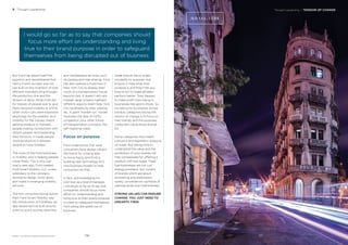 BrandZ™ Top 100 Most Valuable Global Brands 2017
But Ford has asked itself this
question and remembered that
Henry Ford’s success was not
just built on the invention of cost-
efficient manufacturing through
the production line and the
division of labor. What Ford did
for masses of people was to give
them personal mobility at a time
when motor cars were expensive
playthings for the wealthy. And
mobility for the masses meant
getting produce to markets,
people making connections with
distant people, and expanding
their horizons. It made people
more productive; it allowed
people to have holidays.
The roots of the Ford brand are
in mobility, and in helping people
move freely. This is why, just
over a year ago, Ford created
Ford Smart Mobility LLC, a new
subsidiary to the company,
formed to design, build, grow,
and invest in emerging mobility
services.
The ﬁrst consumer-facing launch
from Ford Smart Mobility was
the introduction of FordPass, an
app-based service built around
point-to-point journey planning
Thought Leadership / TENSION OF CHANGE3 Thought Leadership
and marketplace services, such
as parking and ride-sharing. Ford
has also opened a Ford Hub in
New York City to display their
vision of a transportation future
beyond cars. It doesn’t sell cars.
Instead, large screens highlight
different ways to reach New York
City landmarks by bike, subway
etc. A giant “marble run” model
illustrates the idea of traffic
congestion, plus other future-
of-transportation concepts, like
self-repairing roads.
Focus on purpose
Ford understands that what
consumers have always valued
the brand for is being able
to move freely, and Ford is
building new technology and
new business models to help
consumers do that.
In fact, acknowledging my
own bias as a brand manager,
I would go so far as to say that
companies should focus more
effort on understanding and
living true to their brand purpose
in order to safeguard themselves
from being disrupted out of
business.
Great brands focus single-
mindedly on purpose. Ask
anyone in Nike what their
purpose is and they’ll tell you
they’re out to make athletes
perform better. They happen
to make proﬁt from being in
businesses like sports shoes. So
my advice to businesses across
product categories facing the
tension of change is to focus on
their brands and the purposes
consumers value those brands
for.
Some categories face health
concerns and regulatory pressure
on sugar. But taking time to
understand the value and the
symbolism of your brands will
help compensate for offering a
product with less sugar. Fossil
fuel businesses are not just
energy providers, but owners
of brands which are about
pioneering and exploration,
surety, convenience—symbols of
national pride and inventiveness.
STRONG VALUES CAN ENDURE
CHANGE. YOU JUST NEED TO
UNEARTH THEM.
Photograph by Paul Reiffer
HAVANA - CUBA
I would go so far as to say that companies should
focus more effort on understanding and living
true to their brand purpose in order to safeguard
themselves from being disrupted out of business.
197196
 