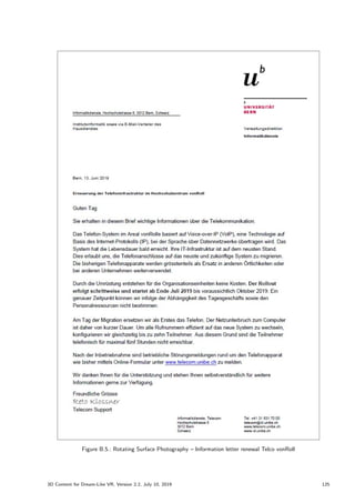 Figure B.5.: Rotating Surface Photography – Information letter renewal Telco vonRoll
3D Content for Dream-Like VR, Version 2.2, July 10, 2019 125
 