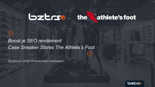 Boost je SEO rendement
Case Sneaker Stores The Athlete’s Foot
25 januari 2018, WebWinkel Vakdagen
 