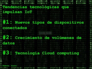www.oscarschmitz.com.ar | www.youtube.com/cxocommunity | Jornadas
Tendencias tecnológicas que
impulsan IoT
#1: Nuevos tipos de dispositivos
conectados
#2: Crecimiento de volúmenes de
datos
#3: Tecnología Cloud computing
Fuente: Cisco
 