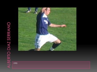 Alberto Diaz Serrano1990