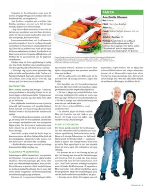 Salgados är brasilianska tapas som är                                                                                   fakta
varma, krispiga tilltugg som kan ätas både som
snabbmat eller på mingelpartyt.                                                                                            ana emília klasson
   Ana Emílias salgados görs utifrån Ana                                                                                   bor: Kalmar
Emílias mormors recept, och det är bara                                                                                    född: i Serrinha, Brasilien
svenska köttråvaror som används.                                                                                           ålder: 44
   – Jag vill använda svenska råvaror för att
ta fram nya produkter som inte bara är intres-                                                                             familj: Maken Stefhan Klasson och två
                                                                                                                           barn
santa för den svenska marknaden utan även
den europeiska, konstaterar hon.                                                                                           antal år i sverige: 12
   Kontrasten mellan herr och fru Klasson är                                                                               kuriosa: Ana Emília är en av Maud
anmärkningsvärd; hon är sydamerikanskt                                                                                     Olofssons 800 ambassadörer för
omedelbar och han liksom småländskt förnuf-                                                                                kvinnors företagande. Hon deltar också
tig. Efter ett tag märker man dock att de egna                                                                             i Styrelsekraft som är regeringens
fördomarna kommer på skam; Ana Emíla är en                                                                                 nationella styrelseprogram för kvinnor.
både varm och övertygande affärskvinna och
Stefhan är en passionerad, om än lågmäld,          I Bazaar Foods sortiment ingår Coxinha som består av inbakad finhackad och vitlökskryddad
                                                   kycklingfilé, Quibe vars smak domineras av kryddat nötkött inbakat i mörk bulgur och en
civilekonom.
                                                   vegetarisk Croquette som består av grönsaker, ljus bulgur, kapris och ost samt det smakrika
   Glädjen över att driva eget företag är tydlig   brasilianska ostbrödet Pão de Queijo.
när Ana Emília berättar om en matdemonstra-
tion hon gjorde på Ica Maxi hemma i Kalmar:        sysselsatta hemma i Kalmar inklusive dem                              expandera, säger Stefhan. För att skapa fler
   – Plötsligt såg jag att mina produkter låg      själva, ska ytterligare fem personer anställas                        arbetstillfällen måste det skapas förutsätt-
sida vid sida med produkter från Findus och        i den nya butiken.                                                    ningar så att fåmansföretagen kan växa.
Familjen Dafgård. Jag hade jobbat och jobbat          – Det är spännande, men krävande att ha                            Sverige har ju ganska många stora företag och
och jobbat, och så låg mina varor där. Jag         ansvaret för så många personer, säger Ana                             också många små. Men den så kallade midjan,
nästan grät, berättar hon och skrattar.            Emília.                                                               de mellanstora företagen, är alldeles för få.
                                                      Det handlar om ett franschise baserat
Matdebatten                                        koncept, där oberoende näringsidkare säljer
Men i samma andetag kom hon på: –Vänta nu,         produkterna mot en avgift till Bazaar Food.
mina produkter är betydligt bättre än de, de          – Så kan vi skapa nya arbetstillfällen, men
borde ligga i en helt annan hylla! För jag menar   också ge möjligheter för andra att starta nya
att man inte ska nöja sig, utan hela tiden sikta   företag, säger Stefhan och Ana Emília fyller på:
på att bli bättre.                                 – För det är många som vill starta företag men
   Den pågående matdebatten som i princip          som inte vet vad de ska göra.
ratar allt vad E-nummer och smakförstärkare        Så det finns arbetstillfällen inom
heter, har haft inverkan även på Bazaar Food.      mathantverket?
Stefhan berättar att trycket från kunderna är         – Ja absolut, säger de båda samfällt.
tydligt.                                           Men det handlar om att tänka i nya
   – Det finns många konsumenter som är villi-     banor. Att våga testa nya saker, nya
ga att betala mer för bra matvaror. Däremot är     smaker och nya förpackningar.
det många i mellanledet som inte accepterar
höjda priser. Där är vi som är småproducenter      konst att överleva
helt i händerna på det fåtal grossister som        Det finns ganska mycket föreställningar
finns i Sverige.                                   om den vittomfattande byråkratin när man
   Ana Emília tycker också att det är dags att     startar eget företag. Stefhan berättar om de
konsumenterna på allvar börjar sätta värde på      långa och många diskussioner de haft med
den småskaliga, närproducerade maten, och          bland annat Jordbruksverket. – I uppstarts-
inte bara kräver att maten ska vara billig.        fasen la jag ner hur många timmar som helst
   – Kvalitet kostar pengar, men det har många     på detta. Men egentligen är det inte särskilt
konsumenter dålig kunskap om.                      svårt att starta eget, det svåraste är att vara
                                                   uthållig.
salgateria på österMalM                               För konsten är att få sitt företag att leva på
Inledningsvis sålde Bazaar Food sina produk-       sikt. Att företag som startas får förutsättningar
ter till pubar, restauranger och några butiker     att överleva. Det är också när man börjar
i Kalmar. Men försäljningen går, trots eller       anställa folk som det blir komplicerat. Och
tack vare rådande lågkonjunktur, som på räls.      dyrt. Ana Emília nämner arbetsgivaravgiften
Paret Klasson är just nu i färd med att öppna      som ett hinder för företag som vill expandera.
en fastfood-butik i Stockholm. Den 1 mars slår     Men hon tycker trots allt att mycket har gjorts
deras första ”Salgateria” vid Östermalmstorgs      för att göra livet lättare för småföretagare, även
tunnelbaneuppgång upp portarna.                    om det fortfarande finns mycket kvar att göra.
   Förutom de fyra personer företaget håller          – Sverige måste få fler företagare som vill


                                                                                                                                                         tidningen c .   7
 