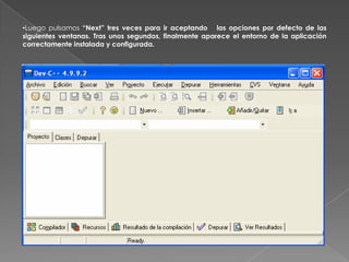 Nos preguntará el idioma, y lógicamente elegiremos “Español”. Aceptaremos todas las demás opciones con los valores predeterminados hasta que finalice la instalación. 