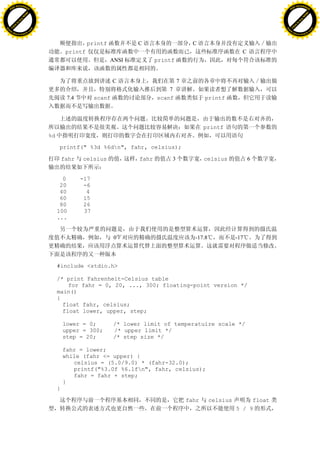 H                                                                                                                            H
          F-XC A N GE                                                                                                                  F-XC A N GE
    PD                                                                                                                           PD




                          !




                                                                                                                                                       !
                       W




                                                                                                                                                    W
                      O




                                                                                                                                                   O
                     N




                                                                                                                                                  N
                   y




                                                                                                                                                y
                bu




                                                                                                                                             bu
           to




                                                                                                                                        to
          k




                                                                                                                                       k
     lic




                                                                                                                                  lic
    C




                                                                                                                                 C
w




                                                                                                                             w
                               m




                                                                                                                                                            m
    w                                                                                                                            w
w




                                                                                                                             w
                              o




                                                                                                                                                           o
        .d o                  .c                                                                                                     .d o                  .c
               c u-tr a c k                                                                                                                 c u-tr a c k


                                                      printf            C                     C
                                             printf                                                               C
                                                               ANSI            printf


                                                                 C                      7
                                                                                   7
                                             7.4         scanf                 scanf               printf




                                                                                                   printf
                                   %d

                                        printf(" %3d %6dn", fahr, celsius);

                                            fahr   celsius              fahr        3              celsius            6


                                          0        -17
                                         20         -6
                                         40          4
                                         60         15
                                         80         26
                                        100         37
                                        ...


                                                                 0                            -17.8             -17



                                        #include <stdio.h>

                                        /* print Fahrenheit-Celsius table
                                            for fahr = 0, 20, ..., 300; floating-point version */
                                        main()
                                        {
                                          float fahr, celsius;
                                          float lower, upper, step;

                                            lower = 0;           /* lower limit of temperatuire scale */
                                            upper = 300;         /* upper limit */
                                            step = 20;           /* step size */

                                            fahr = lower;
                                            while (fahr <= upper) {
                                               celsius = (5.0/9.0) * (fahr-32.0);
                                               printf("%3.0f %6.1fn", fahr, celsius);
                                               fahr = fahr + step;
                                            }
                                        }

                                                                                            fahr      celsius        float
                                                                                                                5 / 9
 