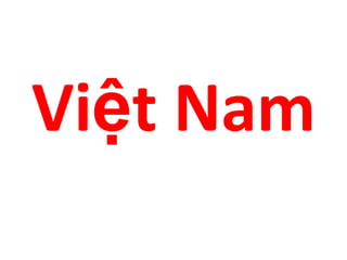 Việt Nam

 