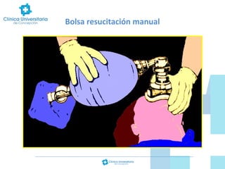 Bolsa resucitación manual

 