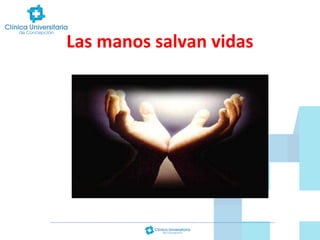 Las manos salvan vidas

 