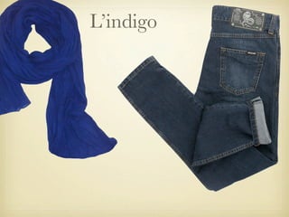 L’indigo

 
