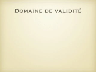 Domaine de validité

 