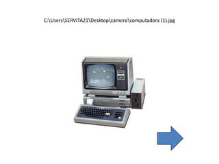C:UsersSERVITA21Desktopcamerocomputadora (1).jpg
 