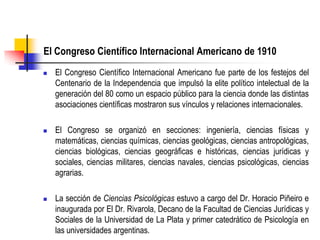 El Congreso Científico Internacional Americano de 1910 
ElCongresoCientíficoInternacionalAmericanofuepartedelosfestejosde...