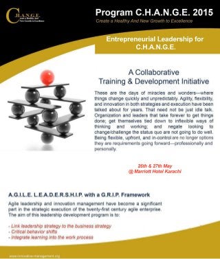 EntrepreneurialLeadershipfor
C.H.A.N.G.E.
26th&27thMay
@ MarriottHotelKarachi
 