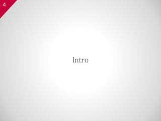 4
Intro
 