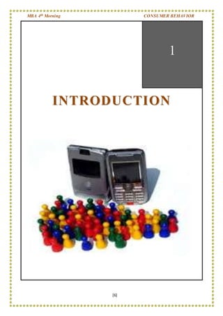 MBA 4th Morning CONSUMER BEHAVIOR
[6]
1
IINNTTRROODDUUCCTTIIOONN
 
