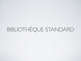 BIBLIOTHÈQUE STANDARD
 
