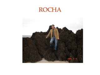 ROCHA 