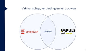 Vakmanschap, verbinding en vertrouwen
35
alliantie
 