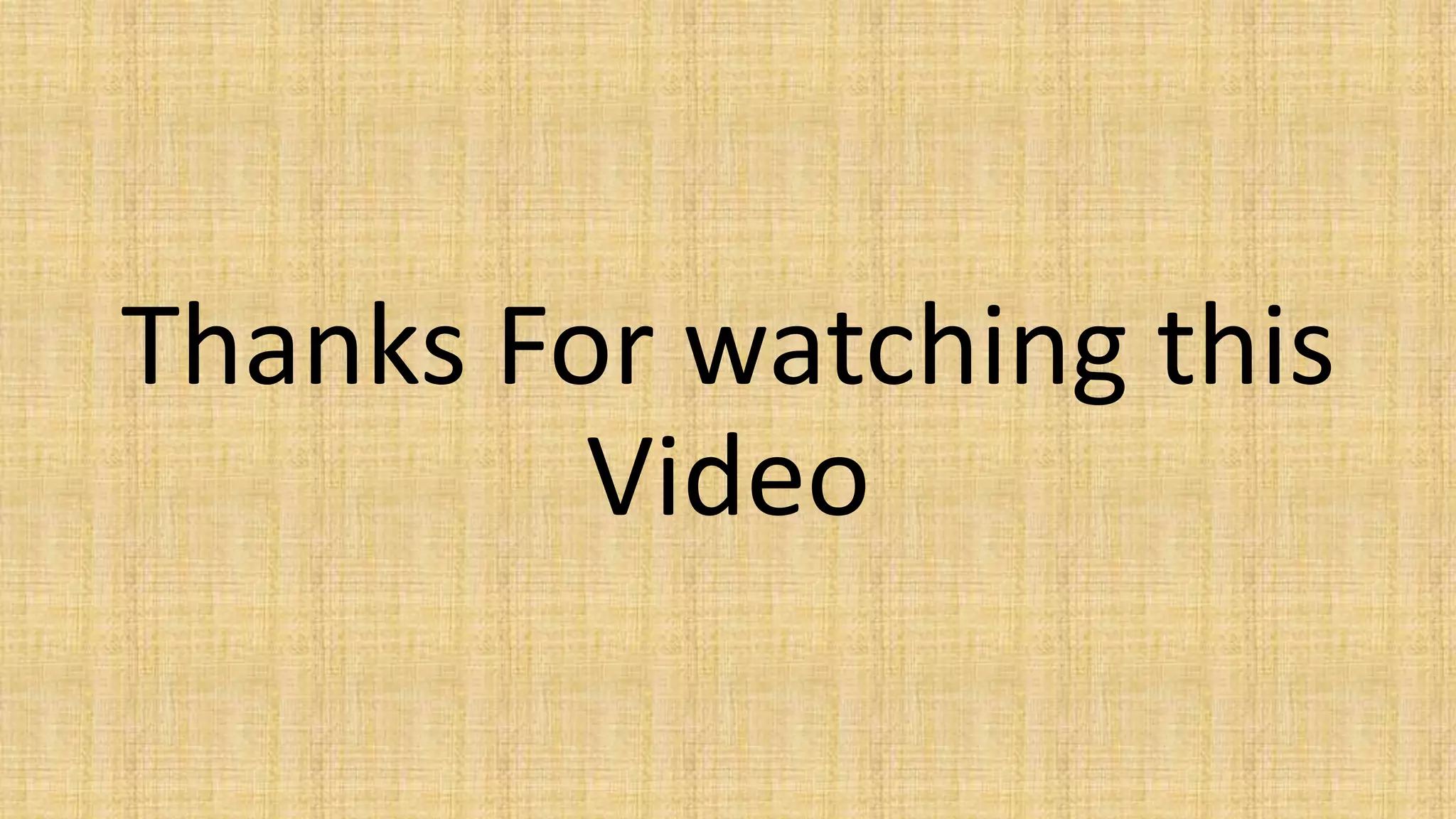 Thanks For watching this
Video
 