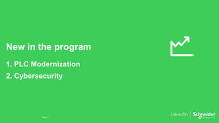 New in the program
1. PLC Modernization
2. Cybersecurity
Page 17
 