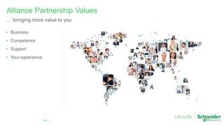 Page 5
• Business
• Competence
• Support
• Your experience
Alliance Partnership Values
… bringing more value to you
 