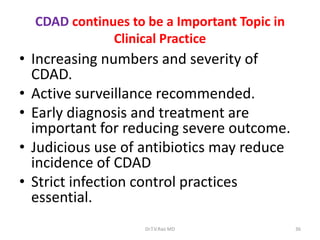 Clostridium difficile by Dr.T.V.Rao MD | PPTX