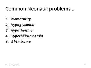 Comprehensive Overview of Common Neonatal Problems and Management | PPTX