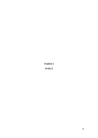 16
PARTE I
O ISLÃ
 