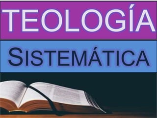 TEOLOGÍA
SISTEMÁTICA
 