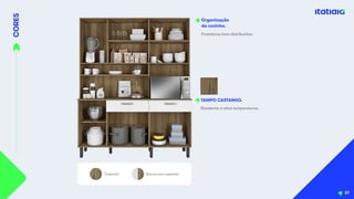 37
CORES
Castanho Branco com castanho
TAMPO CASTANHO.
Resistente a altas temperaturas.
Organização
da cozinha.
Prateleiras bem-distribuídas.
 