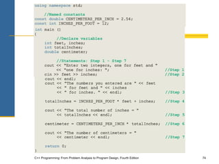 C++ Programming: From Problem Analysis to Program Design, Fourth Edition 74
 