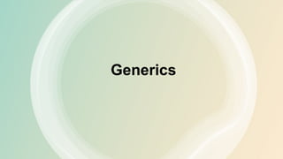 Generics
 