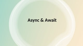 Async & Await
 