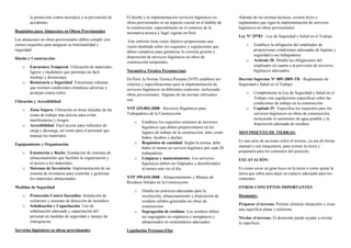 la protección contra incendios y la prevención de
accidentes.
Requisitos para Almacenes en Obras Provisionales
Los almacenes en obras provisionales deben cumplir con
ciertos requisitos para asegurar su funcionalidad y
seguridad:
Diseño y Construcción
o Estructura Temporal: Utilización de materiales
ligeros y modulares que permitan un fácil
montaje y desmontaje.
o Resistencia y Seguridad: Estructuras robustas
que resisten condiciones climáticas adversas y
protejan contra robos.
Ubicación y Accesibilidad
o Zona Segura: Ubicación en áreas alejadas de las
zonas de trabajo más activas para evitar
interferencias y riesgos.
o Accesibilidad: Fácil acceso para vehículos de
carga y descarga, así como para el personal que
maneja los materiales.
Equipamiento y Organización
o Estanterías y Racks: Instalación de sistemas de
almacenamiento que faciliten la organización y
el acceso a los materiales.
o Sistemas de Inventario: Implementación de un
sistema de inventario para controlar y gestionar
los materiales almacenados.
Medidas de Seguridad
o Protección Contra Incendios: Instalación de
extintores y sistemas de detección de incendios.
o Señalización y Capacitación: Uso de
señalización adecuada y capacitación del
personal en medidas de seguridad y manejo de
emergencias.
Servicios higiénicos en obras provisionales
El diseño y la implementación servicios higiénicos en
obras provisionales es un aspecto crucial en el ámbito de
la construcción, especialmente en el contexto de la
normativa técnica y legal vigente en Perú.
Este informe tiene como objetivo proporcionar una
visión detallada sobre los requisitos y regulaciones que
deben cumplirse para garantizar la correcta gestión y
disposición de servicios higiénicos en sitios de
construcción temporales.
Normativa Técnica Peruana:(op)
En Perú, la Norma Técnica Peruana (NTP) establece los
criterios y especificaciones para la implementación de
servicios higiénicos en diferentes contextos, incluyendo
obras provisionales. Algunas de las normas relevantes
son:
NTP 339.003:2008 - Servicios Higiénicos para
Trabajadores de la Construcción
o Establece los requisitos mínimos de servicios
higiénicos que deben proporcionarse en los
lugares de trabajo de la construcción, tales como
baños, lavabos y duchas.
o Requisitos de cantidad: Según la norma, debe
haber al menos un servicio higiénico por cada 20
trabajadores.
o Limpieza y mantenimiento: Los servicios
higiénicos deben ser limpiados y desinfectados
al menos una vez al día.
NTP 399.610:2008 - Almacenamiento y Manejo de
Residuos Sólidos en la Construcción
o Detalla las prácticas adecuadas para la
recolección, almacenamiento y disposición de
residuos sólidos generados en obras de
construcción.
o Segregación de residuos: Los residuos deben
ser segregados en orgánicos e inorgánicos y
almacenados en contenedores adecuados.
Legislación Peruana:(Op)
Además de las normas técnicas, existen leyes y
reglamentos que rigen la implementación de servicios
higiénicos en obras provisionales:
Ley N° 29783 - Ley de Seguridad y Salud en el Trabajo
o Establece la obligación del empleador de
proporcionar condiciones adecuadas de higiene y
seguridad a sus trabajadores.
o Artículo 20: Detalla las obligaciones del
empleador en cuanto a la provisión de servicios
higiénicos adecuados.
Decreto Supremo N° 009-2005-TR - Reglamento de
Seguridad y Salud en el Trabajo
o Complementa la Ley de Seguridad y Salud en el
Trabajo con regulaciones específicas sobre las
condiciones de trabajo en la construcción.
o Capítulo IV: Especifica los requisitos para los
servicios higiénicos en obras de construcción,
incluyendo el suministro de agua potable y la
disposición adecuada de residuos
MOVIMIENTO DE TIERRAS:
Es una serie de acciones sobre el terreno, ya sea de forma
manual o con maquinaria, para extraer la tierra y
prepararla para los cimientos del proyecto.
EXCAVACIÓN:
Es como cavar un gran hoyo en la tierra o como quitar la
tierra que sobra para dejar un espacio adecuado para los
cimientos.
OTROS CONCEPTOS IMPORTANTES
Desmonte:
Preparar el terreno: Permite eliminar obstáculos y crear
una superficie plana y uniforme.
Nivelar el terreno: El desmonte puede ayudar a nivelar
la superficie.
 