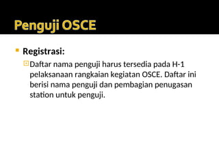 Penguji c. oK_Briefing H-1 untuk penguji OSCE.ppt