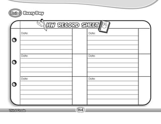 Lesson
Every Day
164
9
Date:
Date:
Date:
Date:
Date:
Date:
 