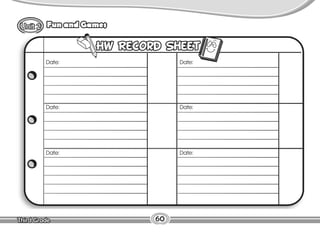 Lesson
Fun and Games
60
Date:
Date:
Date:
Date:
Date:
Date:
 