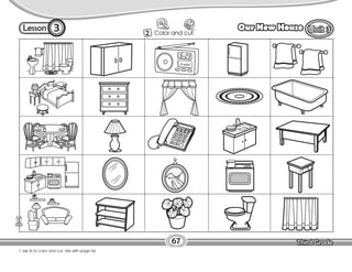 Lesson Our New House
3
T. ask Ss to color and cut. Use with page 66.
67
2 Color and cut.
1
4
7
8
9
0
*
5
6
2
3
 